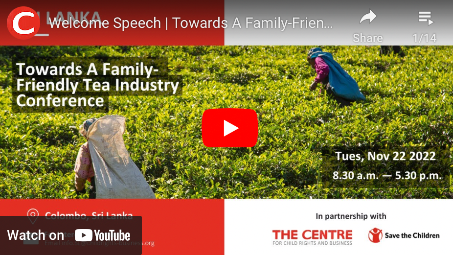YouTube Playlist: Replay of Sri Lanka “Towards A Family-Friendly Tea Industry” Conference 